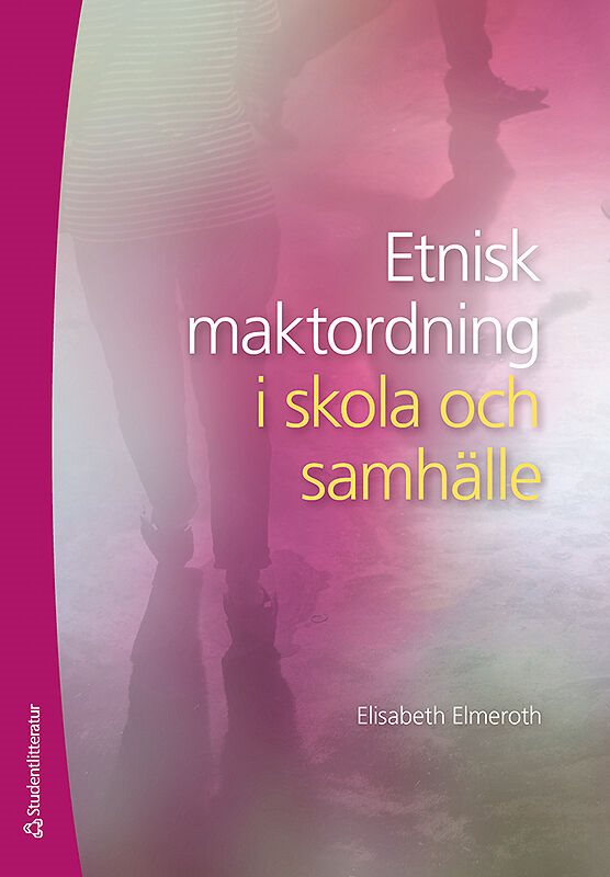 ISBN 9789144121543 Etnisk maktordning i skola och samhälle