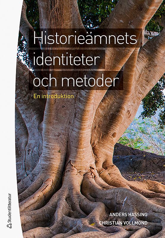 ISBN 9789144121635 Historieämnets identiteter och metoder