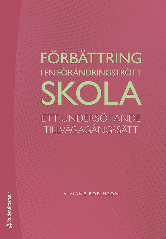 ISBN 9789144124711 Förbättring i en förändringstrött skola
