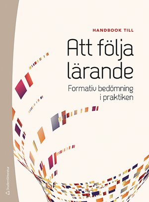 ISBN 9789144124964 Att följa lärande - Handbok