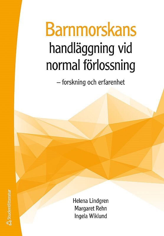 ISBN 9789144125824 Barnmorskans handläggning vid normal förlossning