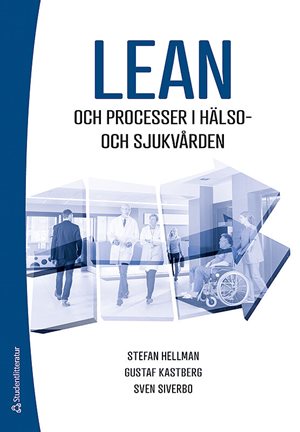 ISBN 9789144125978 Lean och processer i hälso- och sjukvården