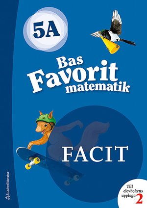 ISBN 9789144128320 Bas Favorit matematik 5A Facit till uppl.2, 5-pack