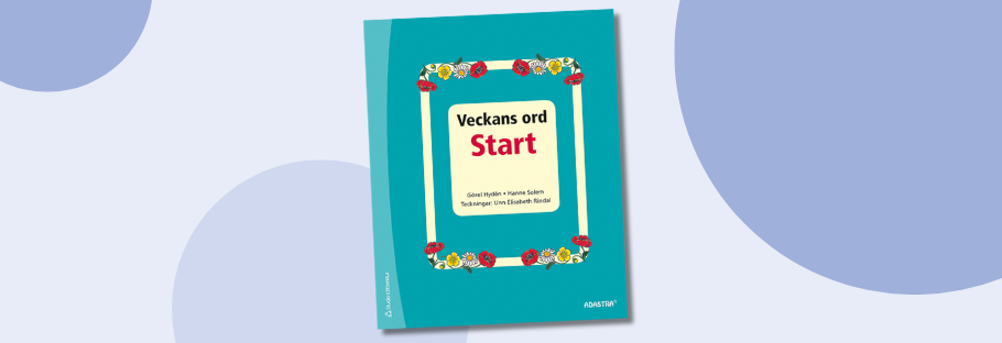 Veckans ord Start - läromedel för anpassad läs- och skrivinlärning för förskoleklass.